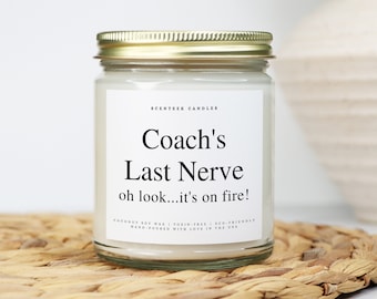 Coach's Last Nerve Candle, Funny Candle Gift, Gift for Coach, Gift from the Team, Personalized Candle, Coach Appreciation Gift