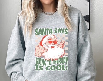 Kerstman geestelijke gezondheid kersttrui Funny groovy kerstman zegt naar therapie gaan is cool vakantie trui met ronde hals