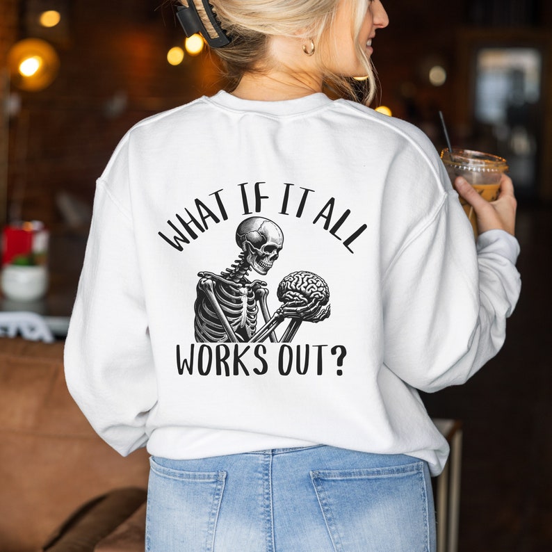 Skelett Mental Hälsa Crewneck Sweatshirt, Tänk Om Allt Löser Upp Hjärnsuicideprevention, Alternativa Klädsel, Gåva till Terapeut bild 3