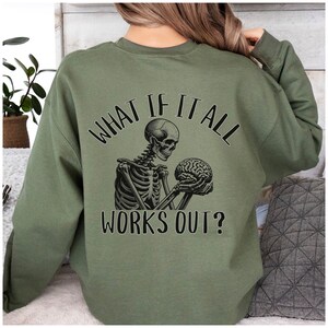 Skelett Mental Hälsa Crewneck Sweatshirt, Tänk Om Allt Löser Upp Hjärnsuicideprevention, Alternativa Klädsel, Gåva till Terapeut bild 9