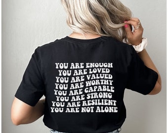 You Are Enough Tshirt, Positive Affirmation Mental Health Awareness You Are Crewneck Shirt ,Unisex Affirmation T-shirt,Therapist Tee
