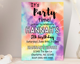 May include: A colorful tie-dye invitation for an 8th birthday party. The invitation features the text "It's party time!" and "Hannah's 8th birthday". The party is on Saturday, June 8th at 3:00pm at Hannah's House, 12345 Tie dye Ln, Charlotte, NC 12345. RSVP (555) 555-5555.