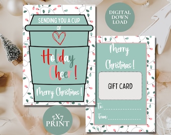 May include: A printable 5x7 inch gift card with a green and white background featuring a stylized illustration of a coffee cup with the text "Sending you a cup of Holiday Cheer! Merry Christmas!" and a separate section for a gift card message with the text "Merry Christmas! Gift Card To: From:"