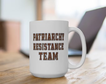 Patriarchy Resistance Team Feminist Ceramic Mug