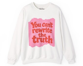 You Can't Rewrite the Truth Retro Pink Graphic Crewneck Sweatshirt