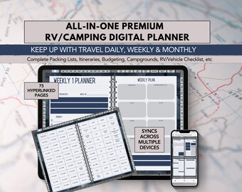 May include: A digital planner for RV and camping trips. The planner is open on a tablet and phone, showing a weekly planner with sections for priorities, Monday, and notes. The planner has 75 hyperlinked pages and syncs across multiple devices. The image is set against a map background.