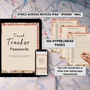 May include: Digital travel tracker and password organizer displayed on a tablet and smartphone. The screens show the words "Travel Tracker Passwords" with floral accents. The image also shows 106 hyperlinked pages.