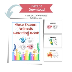 May include: A coloring book featuring cute ocean animals. The cover shows a variety of sea creatures, including jellyfish, seahorses, and pufferfish. The book is 8x10 inches and is available for instant download.