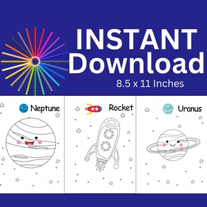 May include: A digital download featuring three coloring pages with planets and a rocket. The pages include the planets Neptune and Uranus, and a rocket ship. The image also includes a set of colored pencils and the text "INSTANT DOWNLOAD 8.5 x 11 Inches".