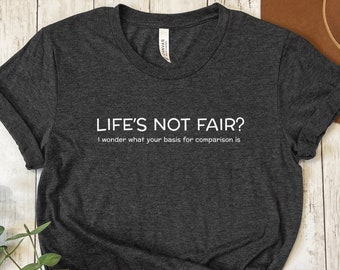 Labyrinth Shirt | Life's Not Fair? | Movie Quote T-Shirt | Funny Film Fan Gift | Jim Henson Tee | David Bowie | Unisex 80s Nostalgia, Jareth