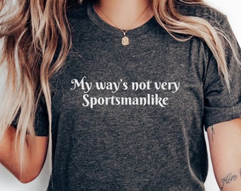 The Princess Bride Shirt | My Way's Not Very Sportsmanlike | Movie Quote T-Shirt | Funny Film Fan Gift | Westley & Buttercup | Fairy Tale