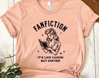 Fanfiction Shirt | Spicy Book Lover T-Shirt | Funny Writer Top | Read Smut Tee | Fanfic Shipper Gift | AO3 Apparel | Like Canon But Dirtier