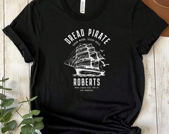 The Princess Bride T-Shirt | Dread Pirate Roberts | Movie Quote Shirt | Funny Shirt | Film Lover Gift | Fan Tee | Movie Lover T-Shirt