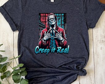 Halloween Shirt | Creep It Real T-Shirt | Spooky Holiday Frankenstein Gift | Fall Witch Coven Tee | Trick or Treat Top | Funny Cool Monster