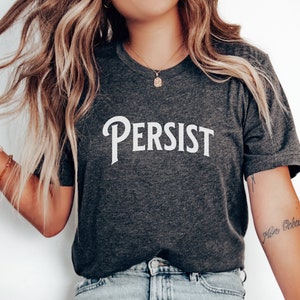 Political Shirt | Persist T-Shirt | Social Activism Tee | Justice Gift | Progressive | Vote Blue Shirt | Inspirational Quote, Election Merch