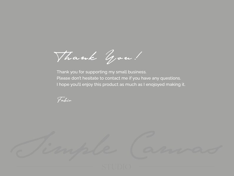 K&ouml;nnte beinhalten: Ein grauer Hintergrund mit wei&szlig;er Schrift, die "Thank You!" liest, gefolgt von einer Dankesbotschaft und Kontaktinformationen. Der Name "Fabio" ist unter der Nachricht unterschrieben. Die Worte "Simple Canvas Studio" stehen unten.