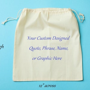 Custom Drawstring Bag: 100% Organic Cotton, 12x16" with Custom Design - Free Design Mock up + Free Delivery