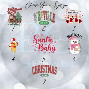 May include: A collage of seven different Christmas designs. The designs include a Christmas movie scene, a snowman, a Santa Baby design, a Winnie the Pooh design, a Christmas season design, a Whoville design, and a group of women in Santa outfits.