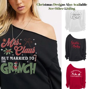 May include: Four off-the-shoulder sweatshirts with different Christmas-themed designs. The first sweatshirt is black with red and green text that reads "Mrs. Claus but married to the Grinch". The second sweatshirt is white with red text that reads "Christmas begins with Christ". The third sweatshirt is black with red text that reads "Santa Baby". The fourth sweatshirt is red with white text that reads "North Pole University".