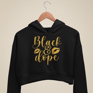 Black and Dope Shirt in Various Styles, Wear as Black History Month Shirt, Melanin Shirt & Black Girl Magic - Self Love Shirt - Black Pride