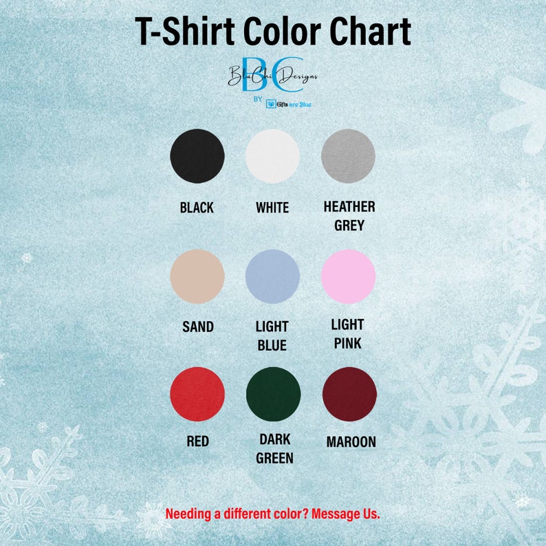 May include: Color chart showing different t-shirt colors available. The colors include black, white, heather grey, sand, light blue, light pink, red, dark green, and maroon.