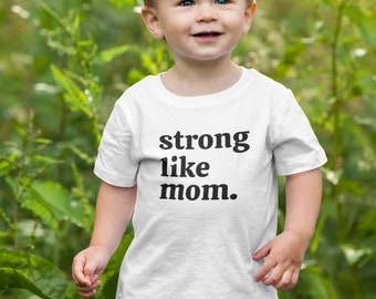 T-shirt pour tout-petit, fort comme maman, chemise de famille, chemise de groupe pour la fête des mères, cadeau pour maman et bébé, t-shirt pour tout-petit,