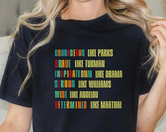 Women's History Month Shirt, Inspirational Black Women, Gifts for Black History Month, Mother's Day Tshirt, Birthday Gift for Sister