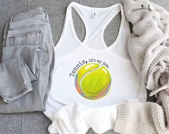 Tennisball mit Tennis ist es mein idealer Racerback-Tank-Top, Tennis-Tanktops, Damen-Tennis-Tanktops, Tennisfans, Geschenke für sie