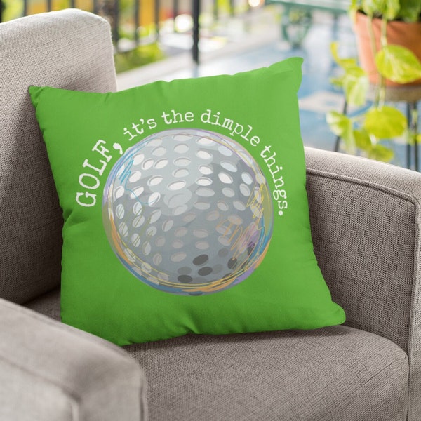 Golf Ball Golf It’s The Dimple Things Green Two Sided Polyester Square Pillow, Golf Gift, Fun Golf Pillow, Golf Fan, Golf Love, Throw Pillow