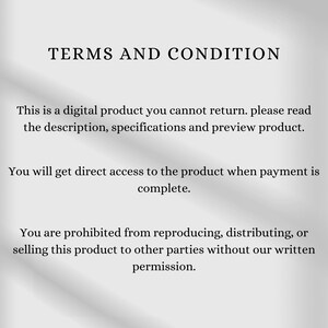 May include: Text on a white background reads "TERMS AND CONDITION." Additional text explains the digital product's return policy, access upon payment, and restrictions on reproduction and distribution.