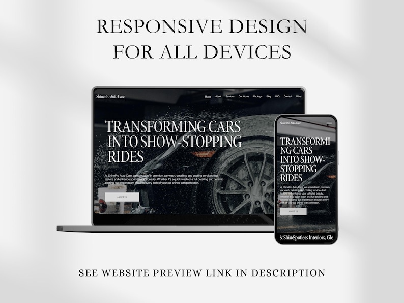 May include: A website screenshot showing a responsive design for all devices. The website is for a car detailing service called "Shine Pro Auto Care" and features a black and white image of a car wheel with the text "Transforming cars into show-stopping rides".