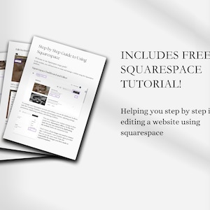 May include: Three white pages titled "Step by Step Guide to Using Squarespace" are stacked. The pages contain screenshots and text. The text "Includes Free Squarespace Tutorial!" is also visible.
