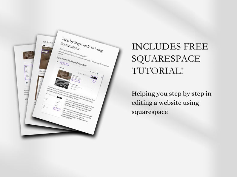 May include: Three white pages titled "Step by Step Guide to Using Squarespace" are stacked. The pages contain screenshots and text. The text "Includes Free Squarespace Tutorial!" is also visible.