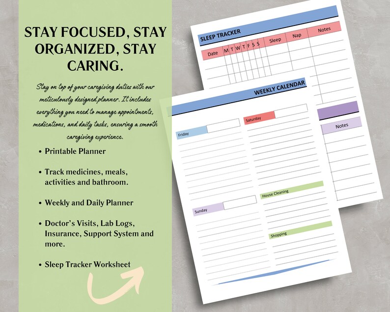 May include: Printable planner with a green background and the text "Stay Focused, Stay Organized, Stay Caring." The planner includes sections for tracking medicines, meals, activities, and bathroom use, as well as a weekly and daily planner, doctor's visits, lab logs, insurance, support system, and a sleep tracker worksheet.