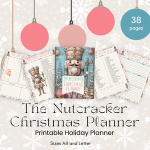 May include: A printable Christmas planner with a Nutcracker theme. The cover features a colorful illustration of a Nutcracker soldier. The planner includes 38 pages with sections for Christmas activities, gift lists, and stocking stuffer ideas.