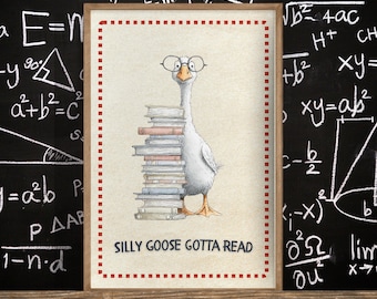 Silly Goose Printable Wall Art, Cottagecore Decor, Classroom Print, Library Wall Art,  Apartment Decor, Playroom Wall Art, Classroom Posters