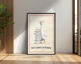 Silly Goose Printable Wall Art, Cottagecore Decor, Classroom Print, Library Wall Art,  Apartment Decor, Playroom Wall Art, Classroom Posters