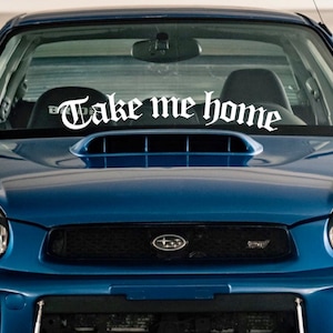 Take me home sticker/decal.