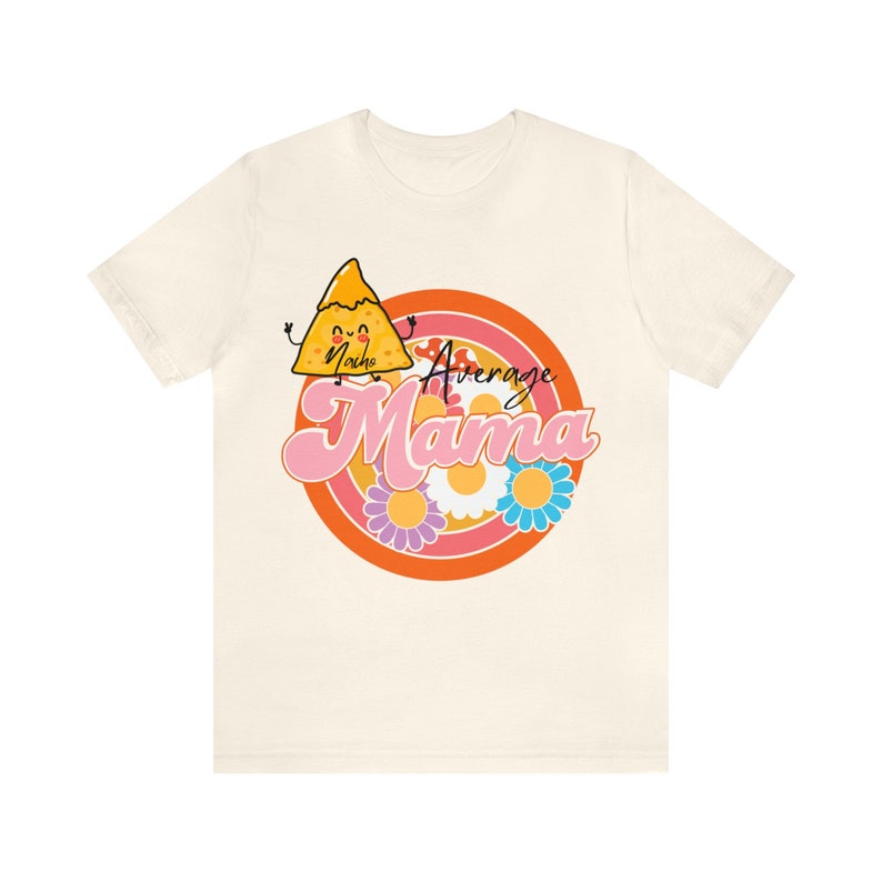 Mom Tee Cinco De Mayo Shirt Mom Gift New Mom Gift Mom Humor Tee Nacho Average Mama Shirt Mexican Mom Shirt Fiesta Shirts Mexican Baby Shower image 4