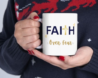 Faith Over Fear Coffee Mug Inspirational Christian Mug Motivational Coffee Cup Religious Tea Mug Faith-Based Gift Uplifting Drinkware