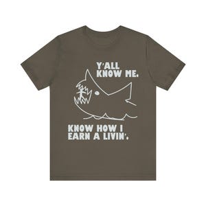Jaws Chalk Shark Quint Quote, "Y'all know me. Know how I earn a livin", Unisex Jersey Short Sleeve Tee