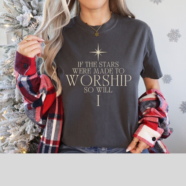 Boho Christian Shirt Christian TShirt Bible Verse Shirt Christians T Shirt Jesus Apparel Faith Based Shirt If The Stars Were Made To Worship