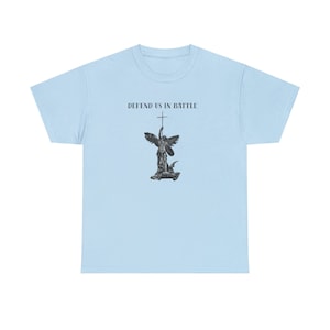 St. Michael the Archangel - Defend Us In Battle T Shirt
