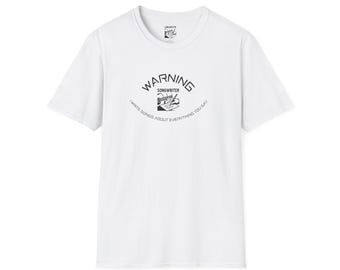 WARNING - I write songs about everything you say
