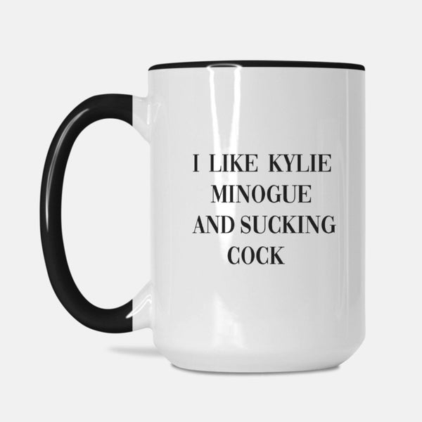 Kylie Minogue Mug-Adult Humor Mug-Funny Mug-D Mug-LGBTQ mug-Gay mug-LGBTQ gift-Gay Gift-Kylie Minogue fan gift