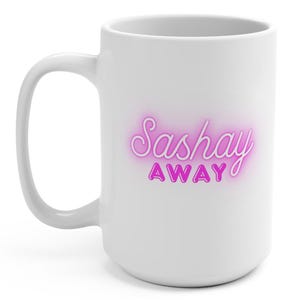 RuPaul&#39;s Drag Race Mug: Shantay You Stay, Sashay Away