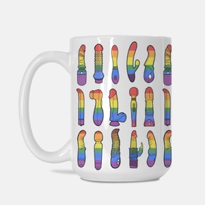 Sex Toy Mug-Sexual Health Mug-LGBTQ Mug-Gay Mug-Girlfriend Gift-Wife Mug-Mother&#39;s Day Gift-Bachelorette Gift-Coffee Mug
