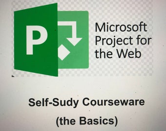Microsoft Project for the Web Self-Study Basic Courseware
