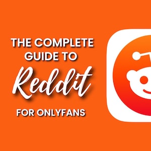 Reddit Guide For OnlyFans | Reddit for OnlyFans | Beginners Guide | OnlyFans Reddit | Adult Content