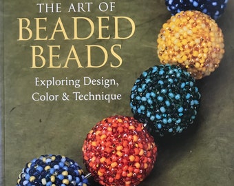 The Art of Beaded Beads, Exploring Design Color & Technique by Jean Campbell Step by Step Guide to Beading Jewelleries Crafting Accessories